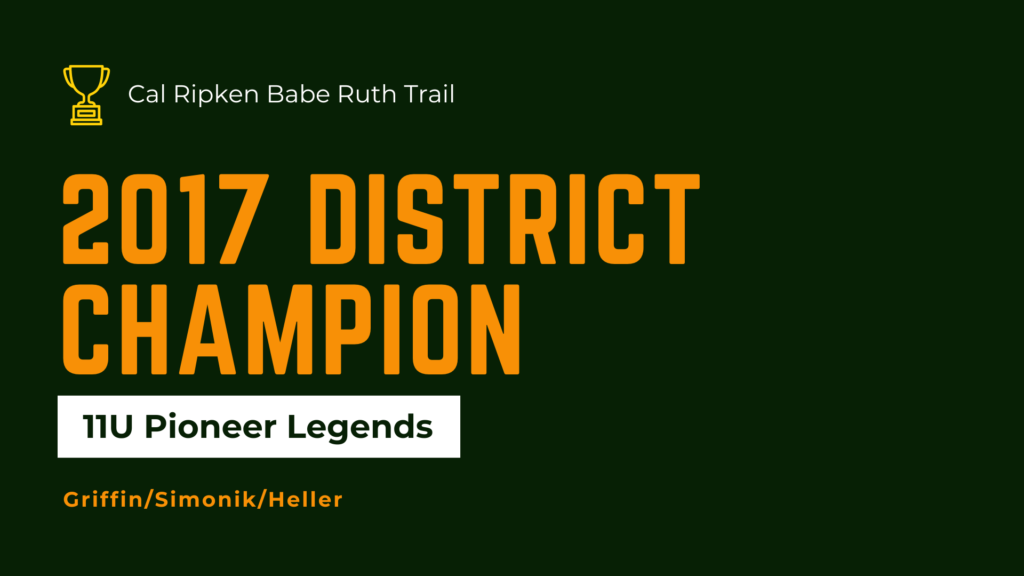 Pioneer Legends District Champion 2017